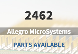 2462 Allegro MicroSystems Parts Available