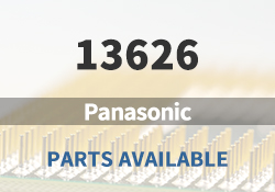 13626 Panasonic Parts Available