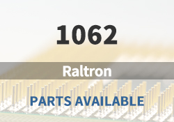 1062 Raltron Parts Available